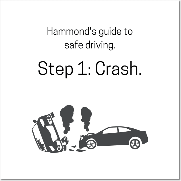 Hammond's Guide To Safe Driving Wall Art by Ckrispy